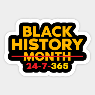 Black History 24-7-365 Sticker